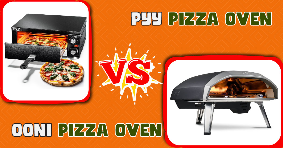 PYY vs Ooni Pizza Oven
