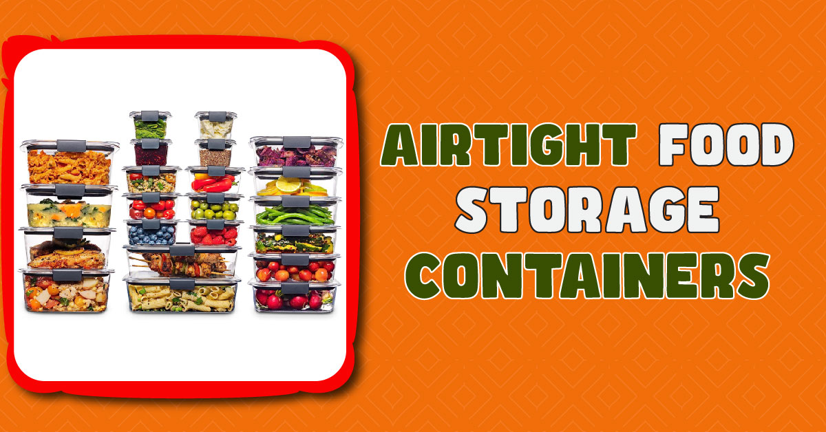 Best Airtight Food Storage Containers