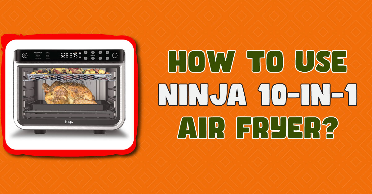 Ninja 10-in-1 Air Fryer
