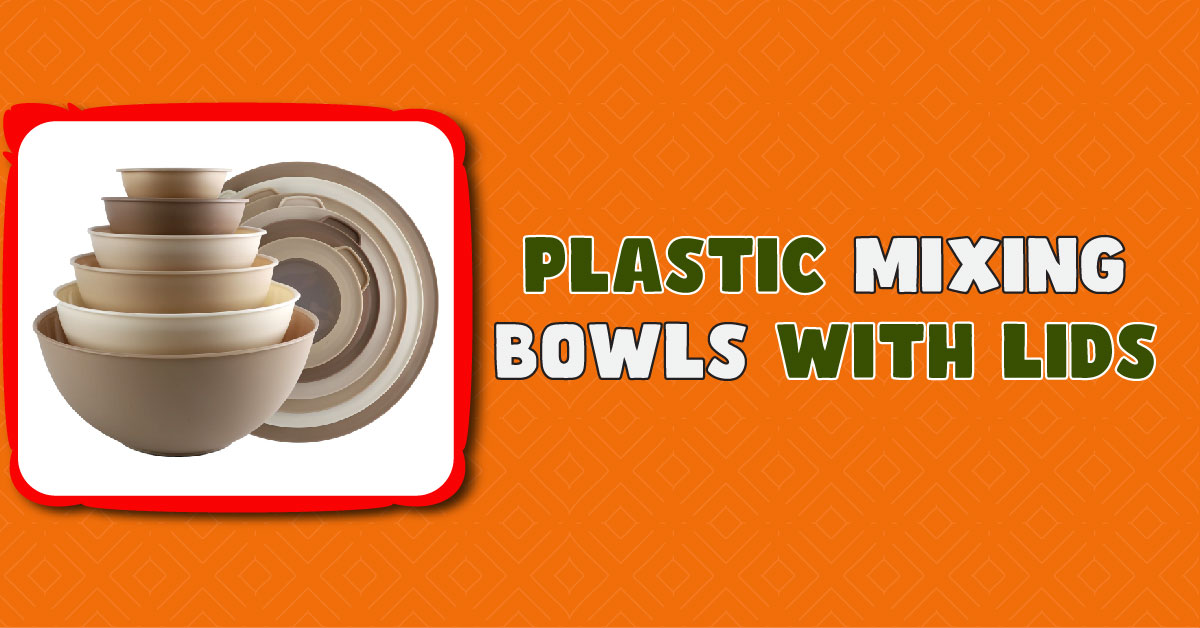 Plastic Mixing Bowls with Lids