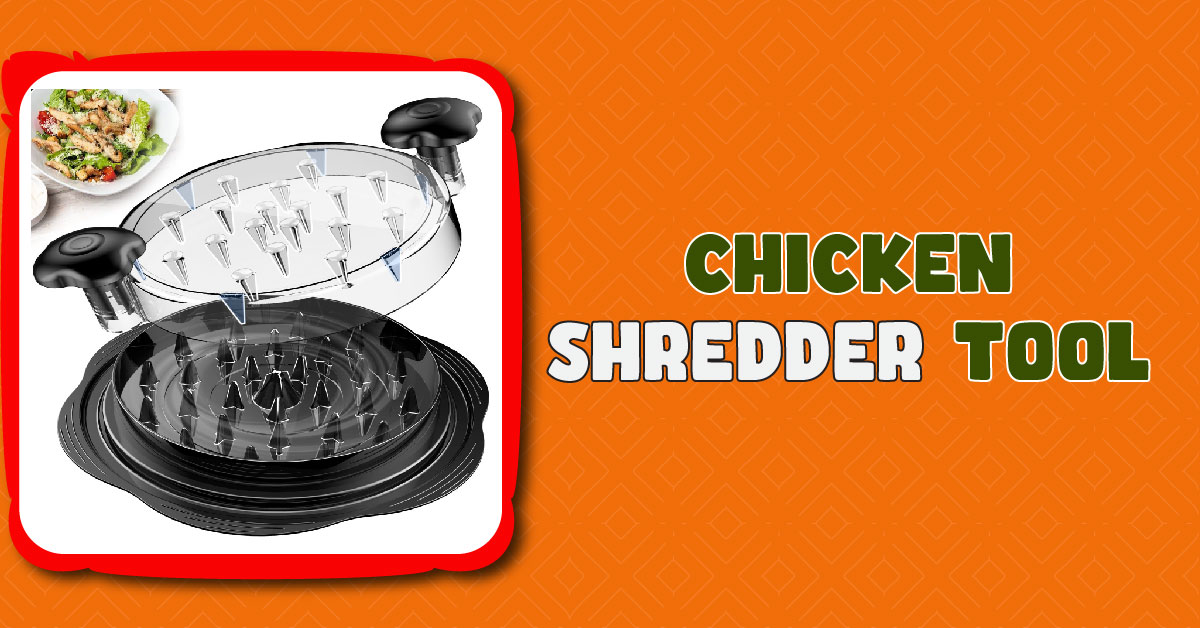 Chicken Shredder Tool