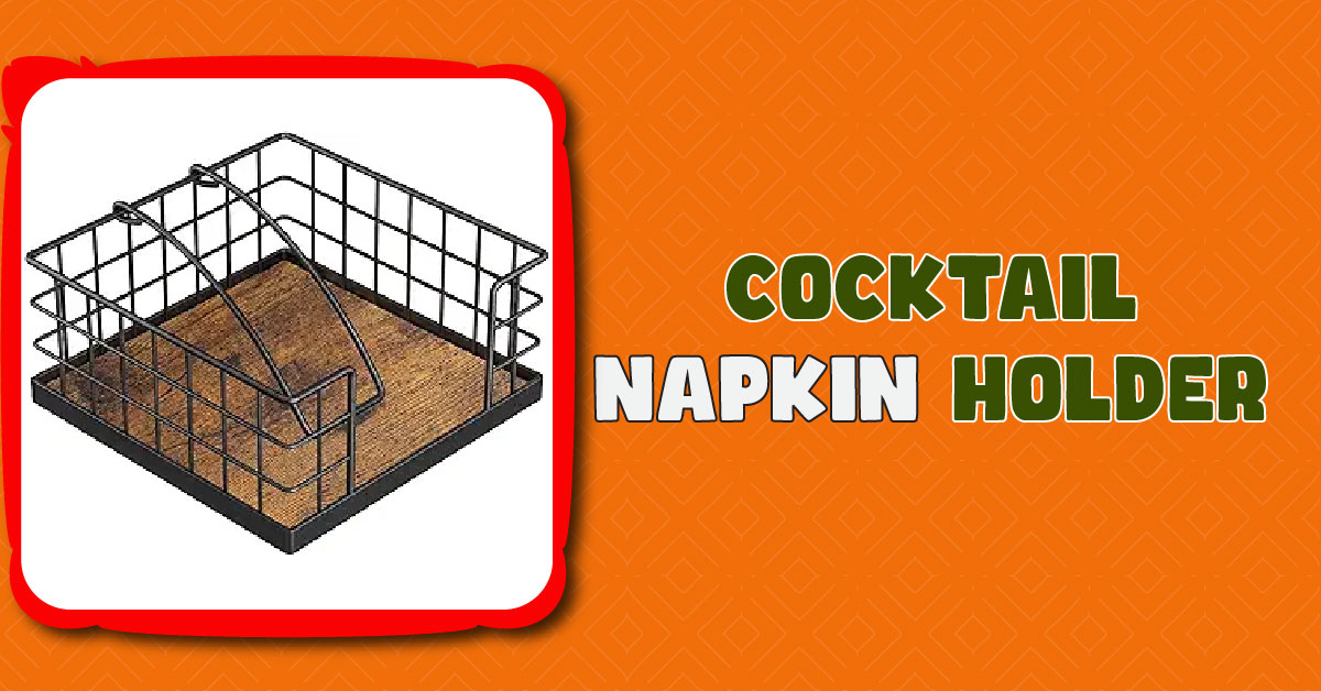 Cocktail Napkin Holder