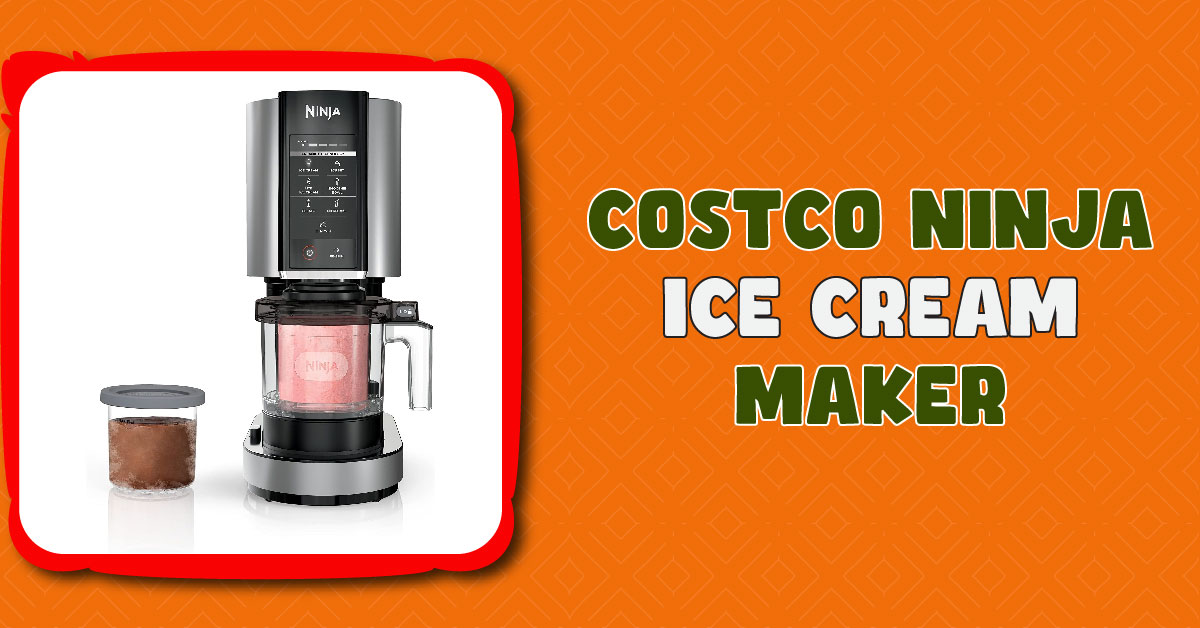 Costco Ninja Ice Cream Maker