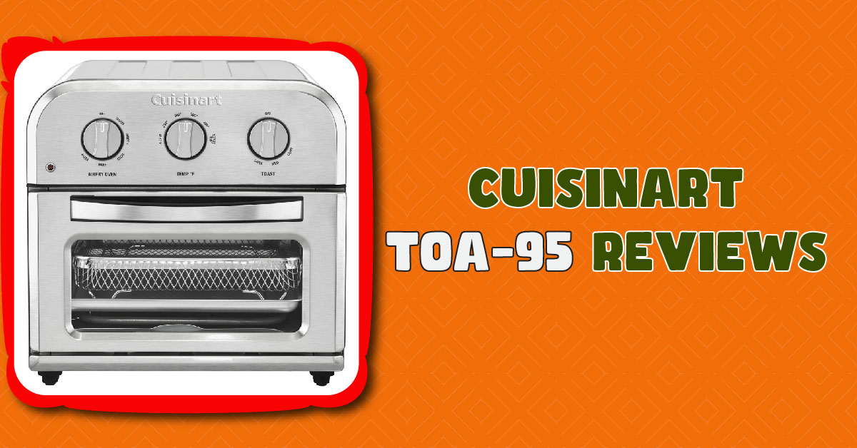 Cuisinart TOA-95 Review